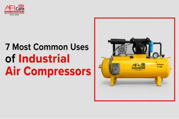 7 Most Common Uses of Industrial Air Compressors | Sector Guide
