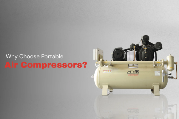 Why Choose Portable Air Compressors? Key Uses and Benefits Explained