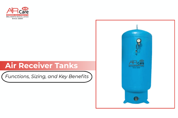 Understanding Air Receiver Tanks: Functions, Sizing, and Key Benefits